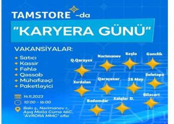 Avrora Qrup yeni açılacaq “Tamstore” marketlərinə işçi qəbuluna başlayıb – 500 işçi götürüləcək